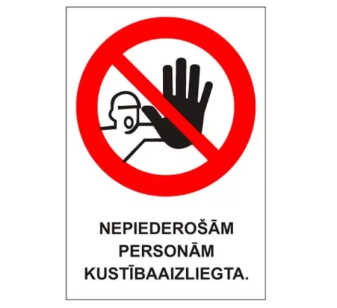 Uzlīme  ''Nepiederošām personā m kustība aizliegta''  15x22cm