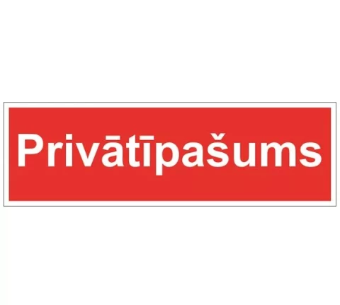 Zīme  ''Privātīpašums'' 10x30 cm